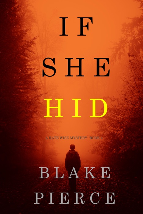 If She Hid (A Kate Wise Mystery—Book 4)