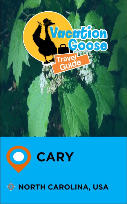 Vacation Goose Travel Guide Cary North Carolina, USA