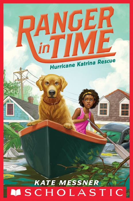 Hurricane Katrina Rescue (Ranger in Time #8)