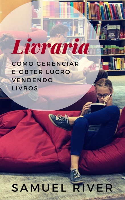 Livraria: Como Gerenciar e Obter Lucro Vendendo Livros