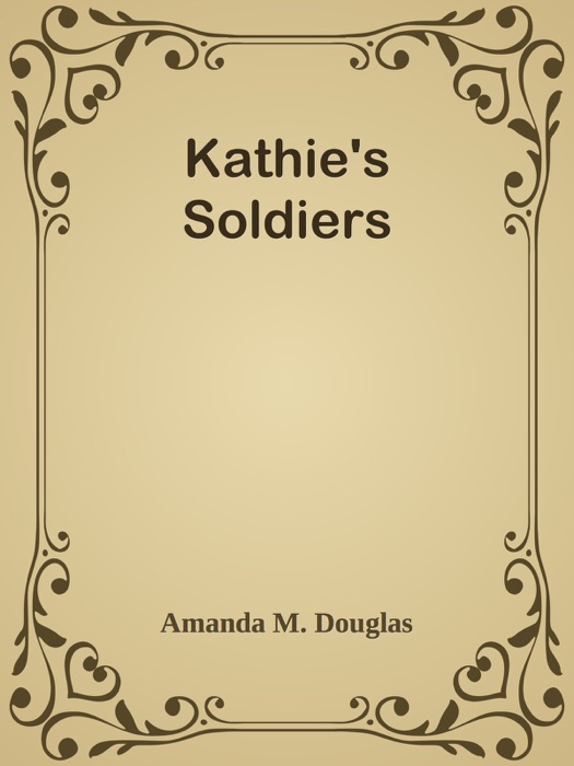 Kathie's Soldiers