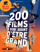 200 films à voir avant d'être grand pour les 3-8 ans - Philippe Besnier