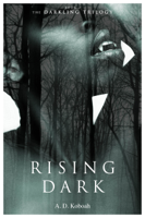 A D Koboah - Rising Dark (The Darkling Trilogy, Book 2) artwork