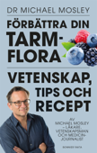 Förbättra din tarmflora - Michael Mosley