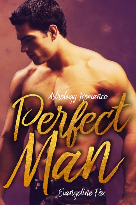 Perfect Man (An Astrology Romance)