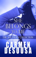 She Belongs to Me: The Southern Collection (Charlotte - Book One)