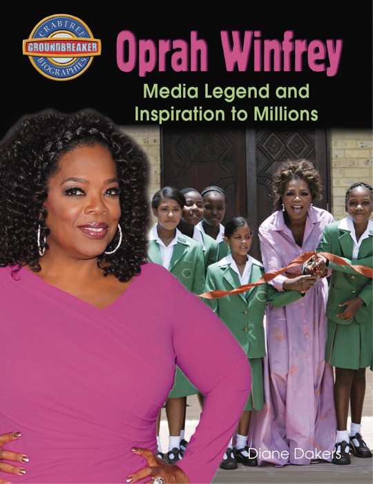 Oprah Winfrey: Media Legend and Inspiration to Millions