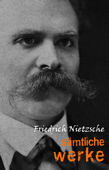 Friedrich Nietzsche: Sämtliche Werke und Briefe - Friedrich Nietzsche