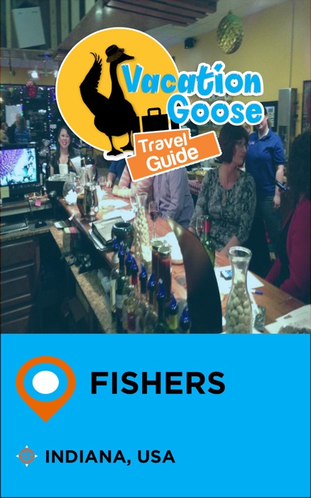 Vacation Goose Travel Guide Fishers Indiana, USA