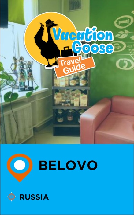 Vacation Goose Travel Guide Belovo Russia