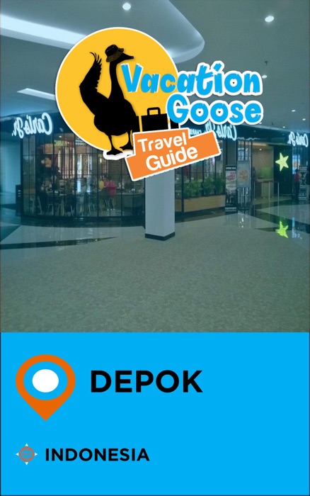 Vacation Goose Travel Guide Depok Indonesia