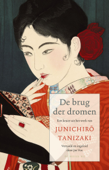 De brug der dromen - Jun'ichiro Tanizaki