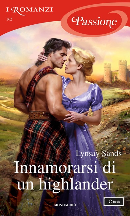 Innamorarsi di un highlander (I Romanzi Passione)