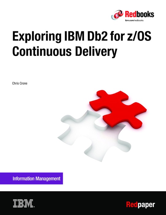 Exploring IBM Db2 for z/OS Continuous Delivery