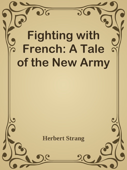 Fighting with French: A Tale of the New Army