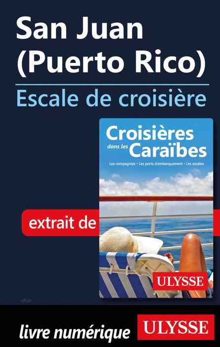 San Juan (Puerto Rico) - Escale de croisière