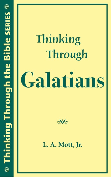 Thinking Through Galatians