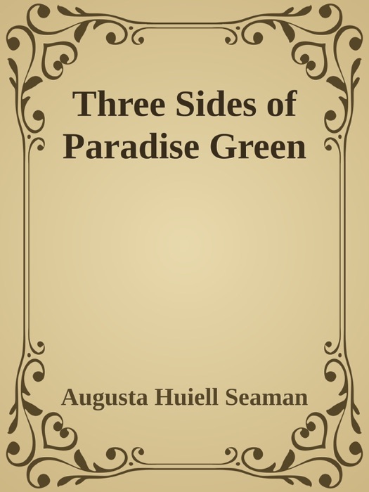 Three Sides of Paradise Green