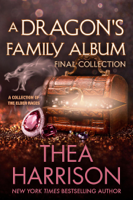 Thea Harrison - A Dragon’s Family Album: Final Collection artwork
