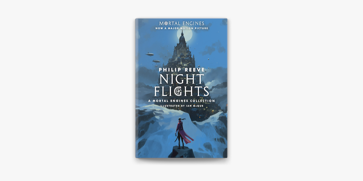 Night Flights A Mortal Engines Collection On Apple Books