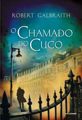 Capa do livro O Chamado do Cuco de Robert Galbraith (pseudônimo de J.K. Rowling)