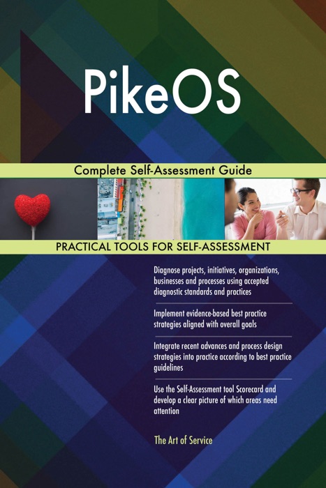 PikeOS Complete Self-Assessment Guide