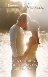 La intensidad del corazón - Patricia Thayer by  Patricia Thayer PDF Download
