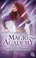 Rachel E. Carter - Magic Academy - Der letzte Kampf artwork