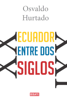 Ecuador entre dos siglos - Osvaldo Hurtado
