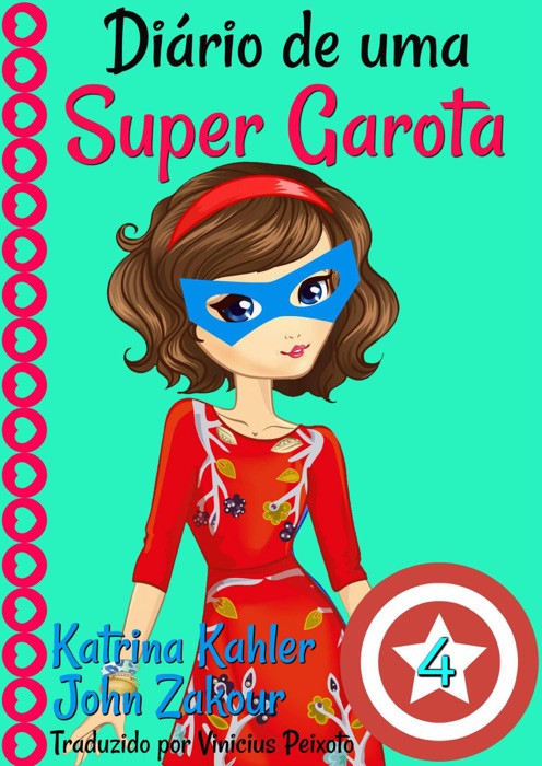 Diário de uma Super Garota: Livro 4