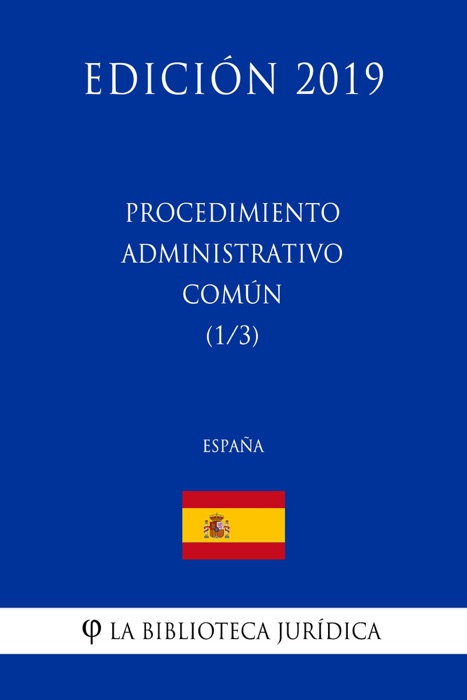 Procedimiento Administrativo Común (1/3) (España) (Edición 2019)