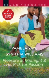 Pleasure at Midnight & His Pick for Passion - Pamela Yaye & Synithia Williams by  Pamela Yaye & Synithia Williams PDF Download