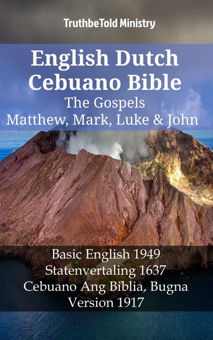 English Dutch Cebuano Bible - The Gospels - Matthew, Mark, Luke & John