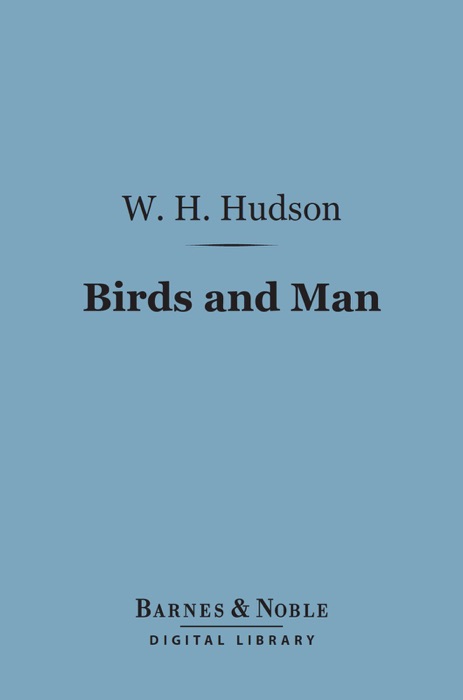 Birds and Man (Barnes & Noble Digital Library)