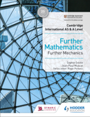 Cambridge International AS & A Level Further Mathematics Further Mechanics - Jean-Paul Muscat & Sophie Goldie