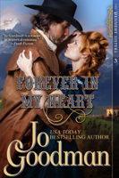 Jo Goodman - Forever in My Heart (The Dennehy Sisters Series, Book 3) artwork