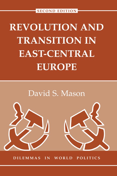 Revolution And Transition In East-central Europe