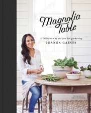 Magnolia Table - Joanna Gaines &amp; Marah Stets Cover Art