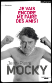 Je vais encore me faire des amis ! - Jean-Pierre Mocky