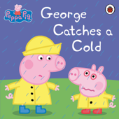 Peppa Pig: George Catches a Cold - Peppa Pig