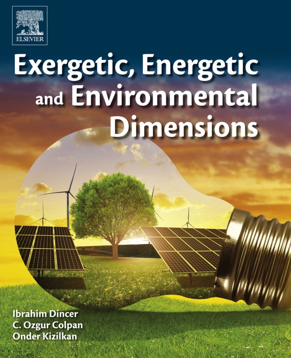 Exergetic, Energetic and Environmental Dimensions (Enhanced Edition)