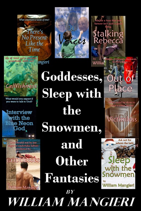 Goddesses, Sleep with the Snowmen, and Other Fantasies