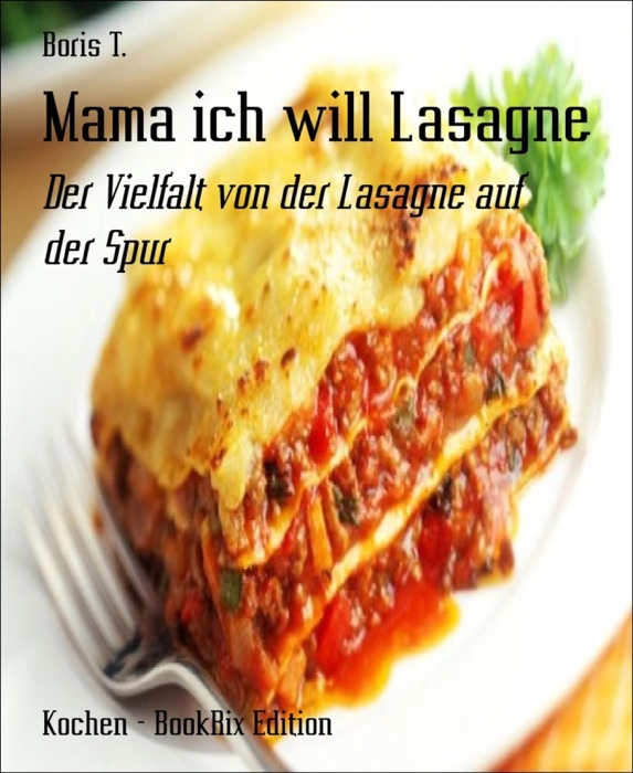 Mama ich will Lasagne