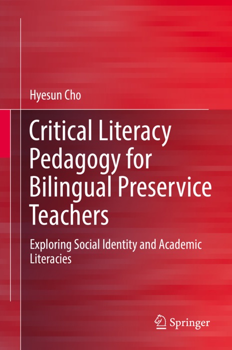 Critical Literacy Pedagogy for Bilingual Preservice Teachers