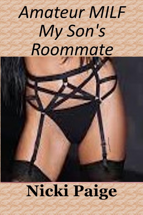 Amateur MILF My Son's Roommate