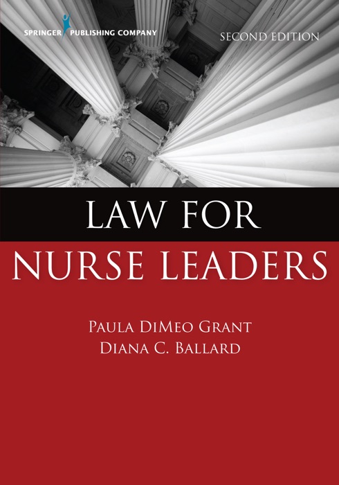 Law for Nurse Leaders, Second Edition