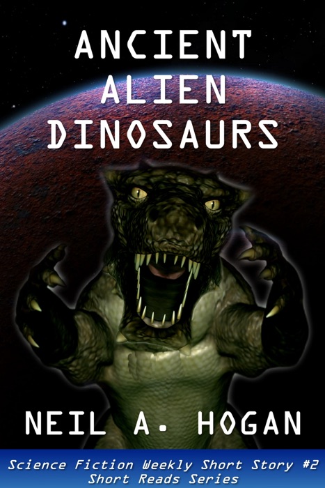 Ancient Alien Dinosaurs. Science Fiction Weekly Short Story #2