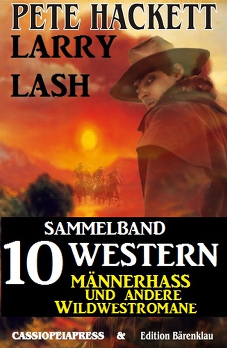 Sammelband 10 Western – Männerhass und andere Wildwestromane