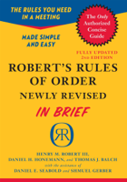 Henry M. III Robert, Daniel H. Honemann, Thomas J. Balch, Daniel E. Seabold & Shmuel Gerber - Robert's Rules of Order Newly Revised In Brief, 2nd edition artwork