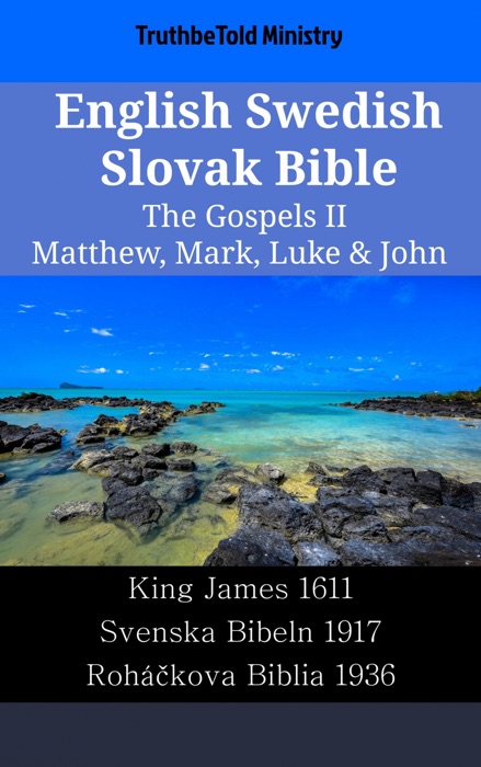 English Swedish Slovak Bible - The Gospels II - Matthew, Mark, Luke & John